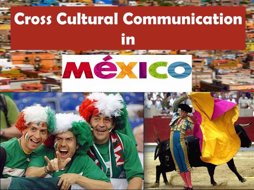 Cross Cultural Communication in Mexico