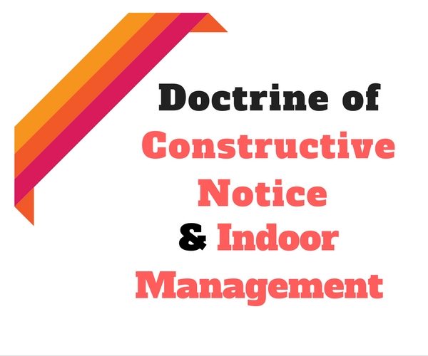 Constructive notice & Indoor Management