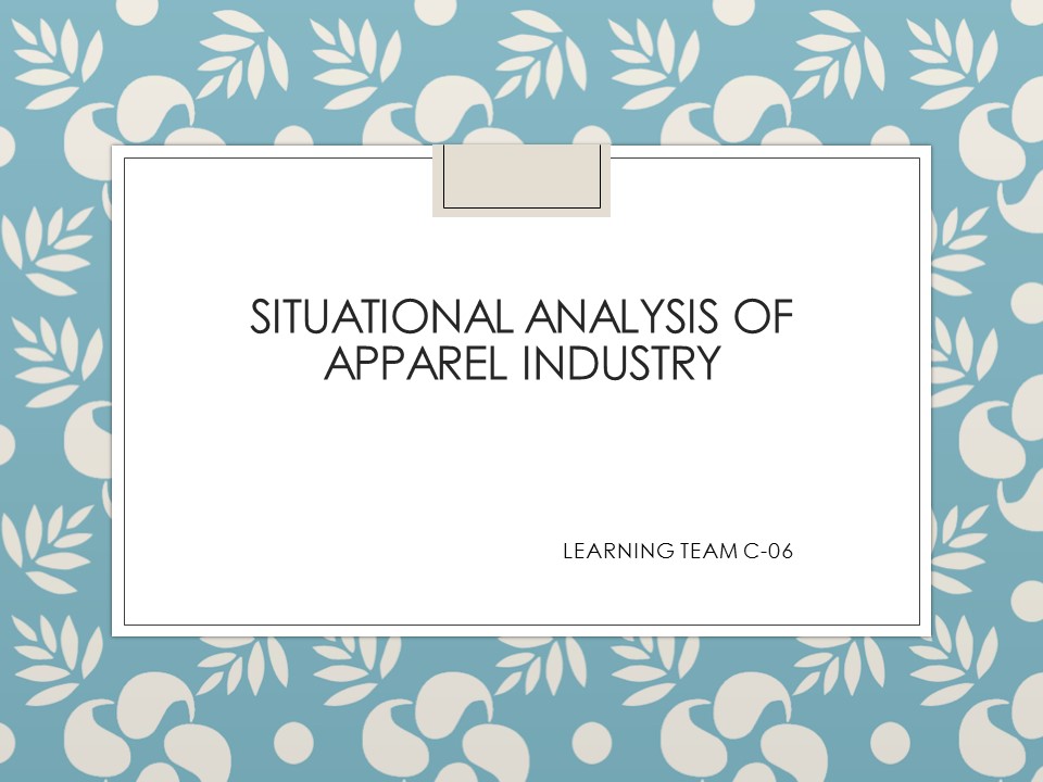 Situational analysis of apparel industry