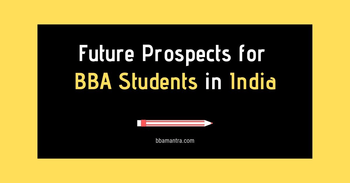 Future Prospects of BBA Students in India